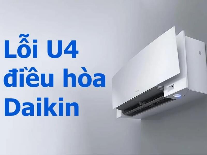 Lỗi U4 điều hòa Daikin